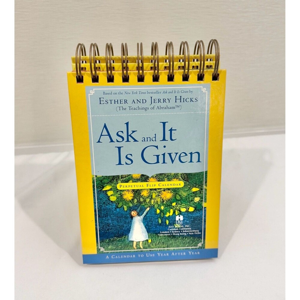 Ask and It Is Given: Perpetual Flip Calendar by Esther and Jerry Hicks